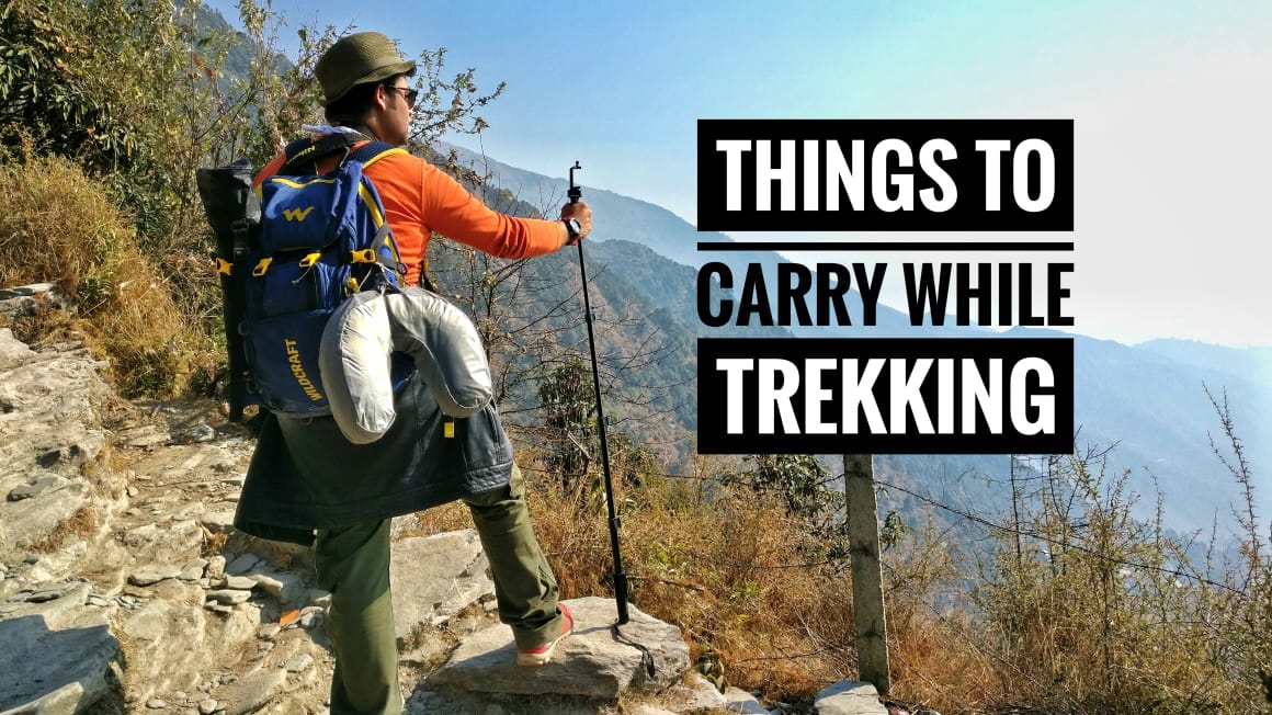 Top 10 things You Cannot Forget While Trekking?