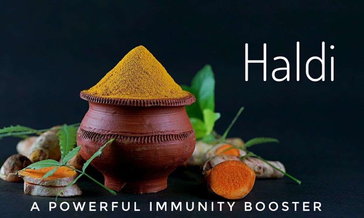 How Haldi (Turmeric) is a Powerful Immunity Booster?
