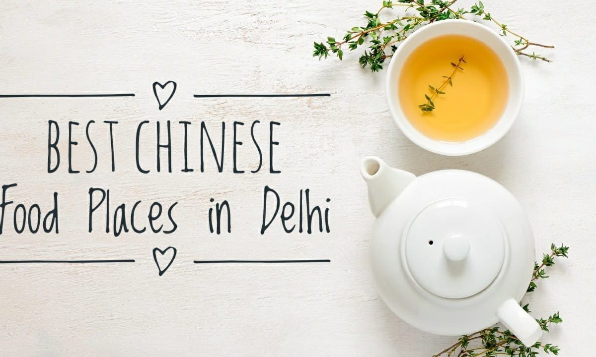 Best 5 Chinese Food Places in Delhi