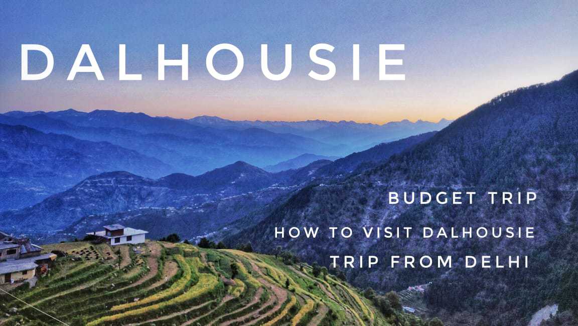 Dalhousie- A Beautiful Lush Green Heaven | Budget Trip